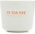 Word Range - Ceramic Set of 4 Egg Cups - Gift Boxed - What Came First the Chicken or the Egg...