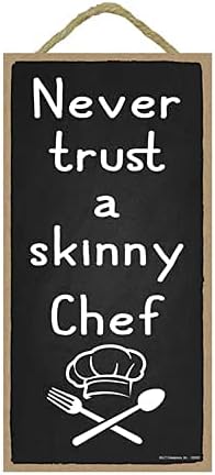 Popfizzy Never Trust a Skinny Chef Sign, Funny Kitchen Decor, Funny Kitchen Signs, Chef Decorations for the Kitchen, Skinny Chef Kitchen Decor, Ch...