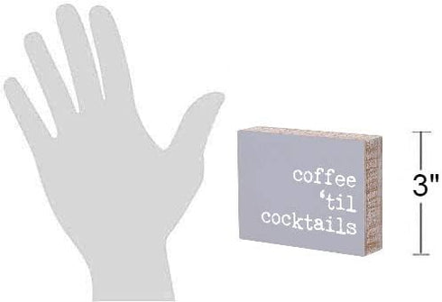 Coffee Til' Cocktails' Rustic Wood Block Sign...