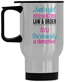 Travel Coffee Mug Just a girl who watches law and order svu she basically a detective Water Coffee Cup Stainless Steel Tea Cup 14 Ounce...