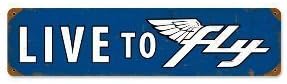 Live To Fly Vintaged Metal Sign...