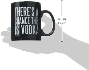 Primitives by Kathy Black and White Stoneware Coffee Mug, 20-Ounce, There's A Chance This is Vodka...