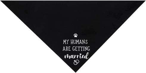 My Humans are Getting Married Dog Bandana, Wedding Dog Bandana, Dog Engagement Announcement, Wedding Photo Prop, Pet Scarf, Pet Accessories (Black...