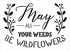 May All Your Weeds be Wildflowers Stencil by StudioR12 | DIY Garden Inspire Home Decor | Craft & Paint Wood Sign Reusable Mylar Template | SELECT ...