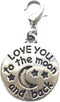 I Love You to The Moon and Back Charm,Charm Dangle,Zipper Pull,Handmade Zipper Pull,Charm, Planner Charm, Charm Bracelet, Purse Charms Backpack Ch...