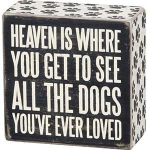 Primitives by Kathy 22223 Pawprint Trimmed Box Sign, 4" x 4", All the Dogs, Heaven is Where...