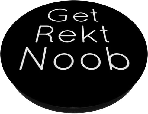 Get Rekt Noob (wrecked) Video Game PopSockets PopGrip: Swappable Grip for Phones & Tablets PopSockets Adhesive PopGrip...