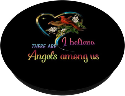 I Believe There Are Angels Among Us Cardinal Bird PopSockets Standard PopGrip...