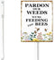 (8x12) IN Pardon Our Weeds We Are Feeding The Bees Yard Sign With Metal Stake For Garden Farm Decor Save The Bees Pollinator Lawn Sign Stand Tin W...