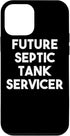 iPhone 12 mini Future Septic Tank Servicer - Funny Case...