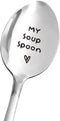 My Soup Spoon Engraved Stainless Steel for Women Men - Soup Lover Gift for Dad Papa Mom Nana Daughter Son Friends - Perfect Gifts for Birthday/Val...