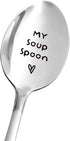 My Soup Spoon Engraved Stainless Steel for Women Men - Soup Lover Gift for Dad Papa Mom Nana Daughter Son Friends - Perfect Gifts for Birthday/Val...