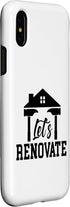 iPhone X/XS Let's Renovate Restoration Home House Renovation Case...