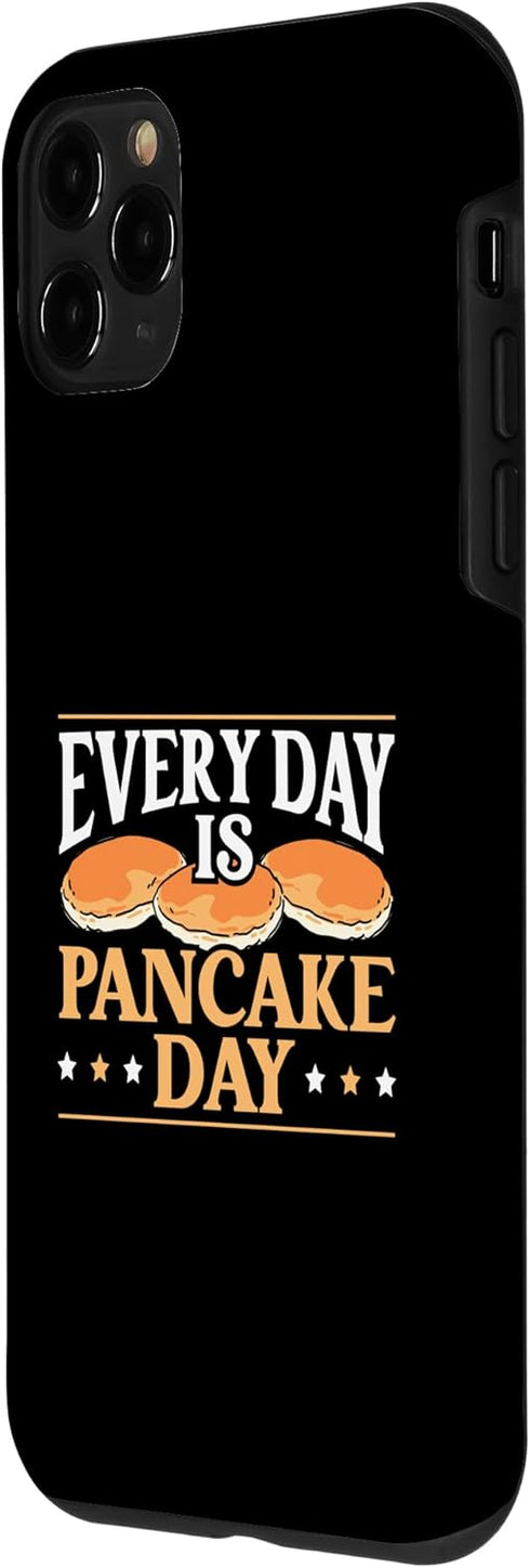 iPhone 11 Pro Everyday Is Pancake Day Food Lover Pancake Maker Case...
