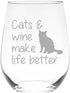 Cats and Wine Make Life Better Stemless Wine Glass - 17 oz - Funny Cat Lover Themed Gift for Men and Women...