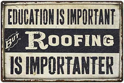 8x12 IN Roofing is ImportanterHigh Gloss Metal Sign...