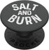 Salt and Burn: ghost hunter supernatural spirit funny handle PopSockets PopGrip: Swappable Grip for Phones & Tablets PopSockets Adhesive PopGrip...