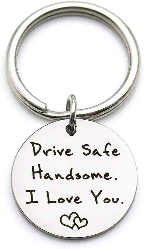 XGAKWD Drive Safe Keychain Handsome I Love You Gift for Husband Boyfriend Him, Car Driver Trucker Keychain Gifts...