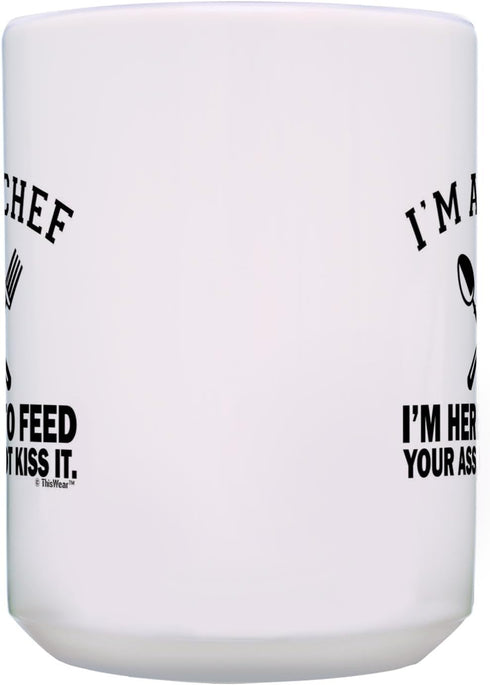 Chef Gifts for Women I'm A Chef Here to Feed Your Ass Not Kiss It 15-oz Coffee Mug Tea Cup White...
