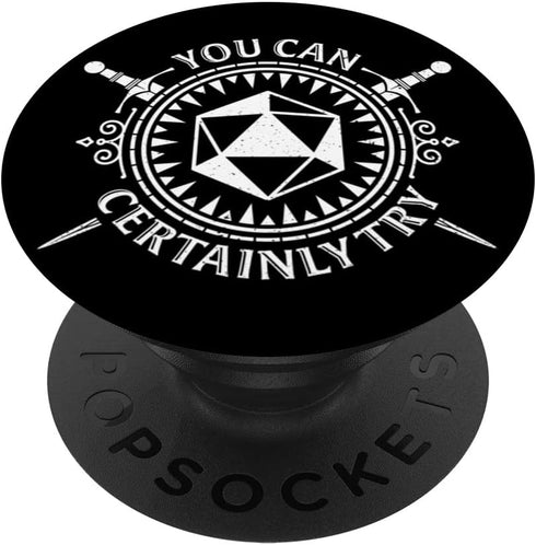 You Can Certainly Try Fantasy Tabletop Roleplaying D20 Dice PopSockets Swappable PopGrip...