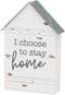 Rustic House-Shaped Mini Wood Block Sign (I Choose to Stay Home) 3"W x 4"H x 1"D...
