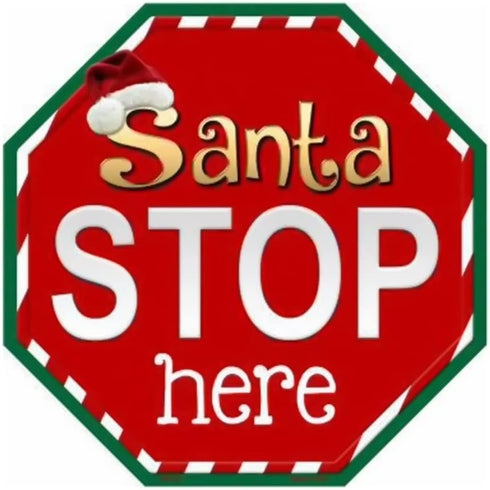 SMART BLONDE Santa Stop Here Metal Novelty Stop Sign BS-391...