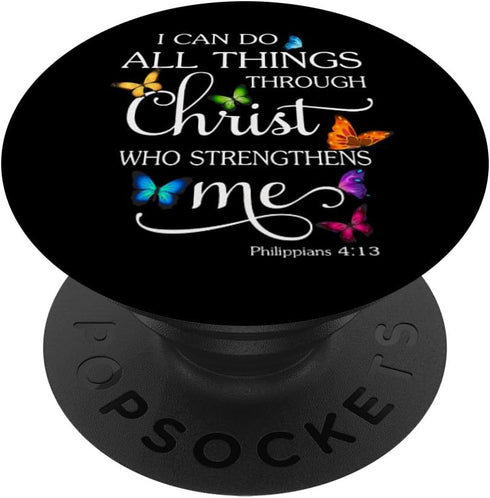 I Can Do All Things Through Christ Butterfly Art - Religious PopSockets Swappable PopGrip...