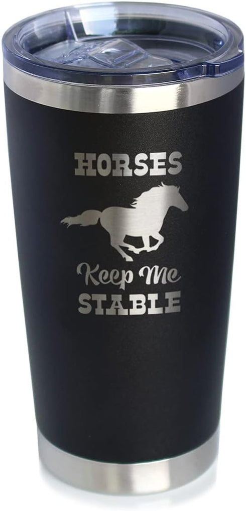 Horses Keep Me Stable - Insulated Coffee Tumbler Cup with Sliding Lid - Stainless Steel Insulated Mug - Horse Themed Coffee Gifts - Black...