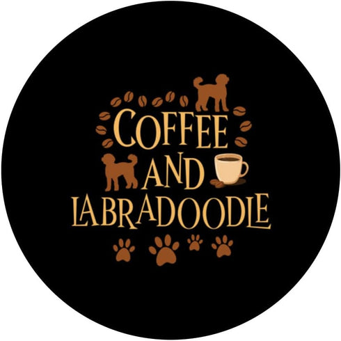 Coffee and labradoodle dog dogs dog owner saying PopSockets Swappable PopGrip...