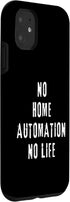 iPhone 11 Home Automation Geek Smart Home Living Tech Gadget Nerd Case...