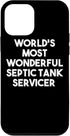 iPhone 12 mini World's Most Wonderful Septic Tank Servicer - Funny Case...