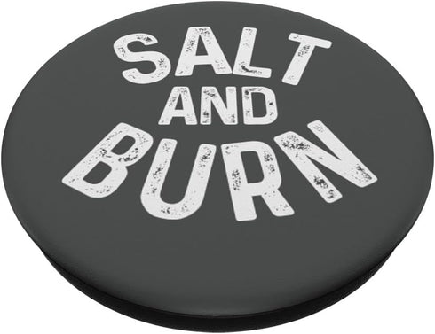 Salt and Burn: ghost hunter supernatural spirit funny handle PopSockets PopGrip: Swappable Grip for Phones & Tablets PopSockets Adhesive PopGrip...