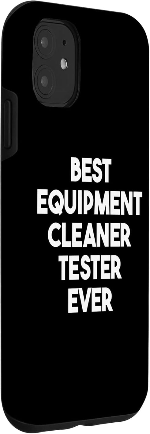 iPhone 11 Best Equipment Cleaner Tester Ever Case...