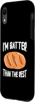 iPhone XR I'm Batter Than The Rest Bread Baking Case...