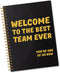 Welcome to The Best Team Ever 160 Blank Pages Spiral Notebook, New Hire Gift for Colleague, New Job Gift for Employee, Teamwork Gift for Coworker,...