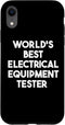 iPhone XR World's Best Electrical Equipment Tester Case...