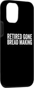 iPhone 12/12 Pro Funny Bread Making Lover Quotes Bread Maker Baking Case...