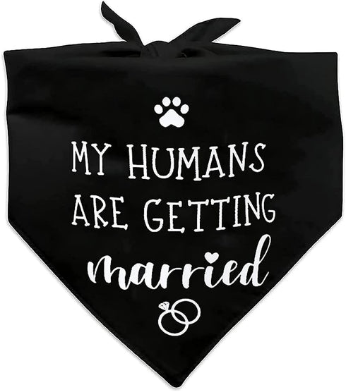 My Humans are Getting Married Dog Bandana, Wedding Dog Bandana, Dog Engagement Announcement, Wedding Photo Prop, Pet Scarf, Pet Accessories (Black...