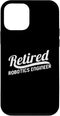 iPhone 12 mini Classic Retirement Retro Retired Robotics Engineer Case...