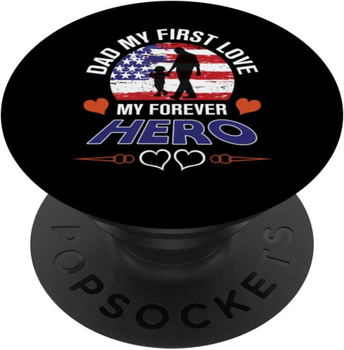 Dad my first love my forever hero PopSockets Standard PopGrip...