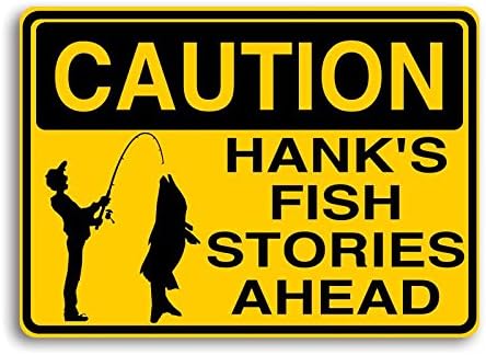Fishing Sign, are Those Fish Stories True? Order This Custom Aluminum Sign About The one That got Away....