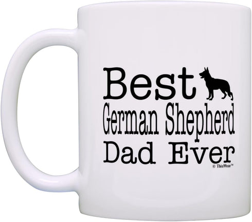 ThisWear Dog Lover Mug Best German Shepherd Dad Ever Dog Puppy Supplies Gift Coffee Mug Tea Cup White...