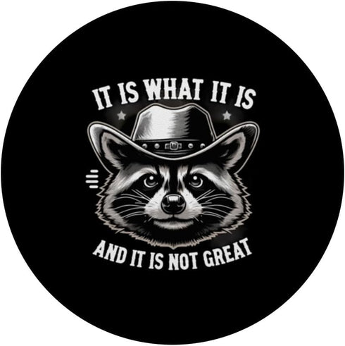 It Is What It Is Raccoon Cowboy Hat Meme Funny PopSockets Standard PopGrip...