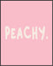 Posterizer 1 pcs-Peachy pink Cute Girly home decor-Inspirational Women's Art-Gifts for Women-Living Room Bedroom Decor- unframed wall art...