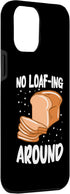 iPhone 13 Pro Max No Loaf Ing Around Bread Baking Case...