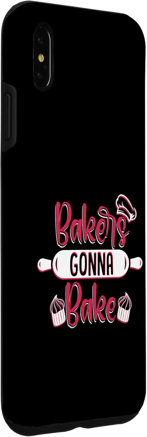 iPhone XS Max Bakers Gonna Bake Baker Bread Expert Pastry Chef Bakery Case...
