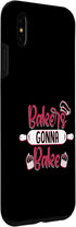 iPhone XS Max Bakers Gonna Bake Baker Bread Expert Pastry Chef Bakery Case...