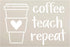 Coffee Teach Repeat Stencil by StudioR12 | Craft DIY Classroom Decor | Paint Teacher Wood Sign | Reusable Mylar Template | Select Size (12 inches ...