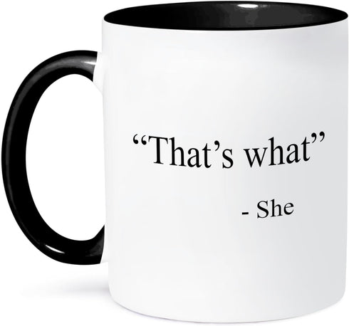 3dRose mug_161084_4 That’s what she said - Two Tone Black Mug, 11oz...