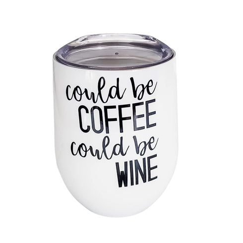 Dishwasher Safe Could be Coffee, Could be Wine - 12 oz Insulated Stainless Steel Wine Tumbler with Lid and Straw, Coffee and Wine Travel Cup, Funn...